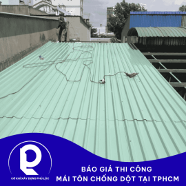 Báo Giá Thi Công Mái Tôn Chống Dột Tại TPHCM