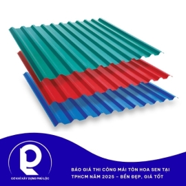 Báo Giá Thi Công Mái Tôn Hoa Sen Tại TPHCM Năm 2025 – Bền Đẹp, Giá Tốt