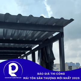 Báo Giá Thi Công Mái Tôn Sân Thượng Mới Nhất 2025