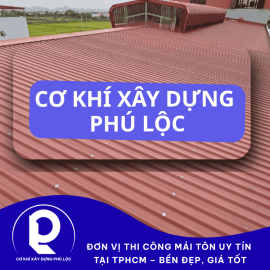 Đơn Vị Thi Công Mái Tôn Uy Tín Tại TPHCM – Bền Đẹp, Giá Tốt