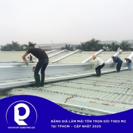 Bảng Giá Làm Mái Tôn Trọn Gói Theo m2 Tại TPHCM – Cập Nhật 2025