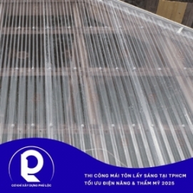 Thi công mái tôn lấy sáng tại TPHCM – Giải pháp tiết kiệm điện và thân thiện môi trường 2025