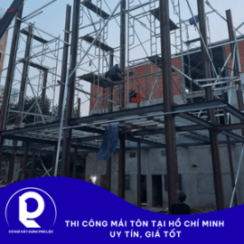 TThi công mái tôn tại Hồ Chí Minh uy tín, giá tốt