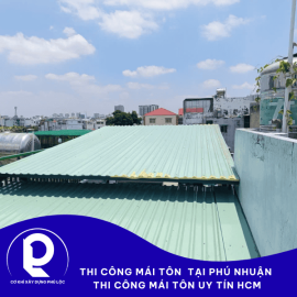 TThi công mái tôn tại Phú Nhuận uy tín – Khảo sát tận nơi, báo giá nhanh