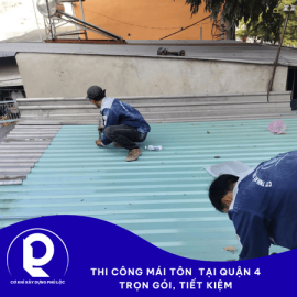 TThi công mái tôn tại Quận 4 trọn gói, tiết kiệm