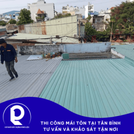 TThi công mái tôn tại Tân Bình - Chuyên Nghiệp, Giá Rẻ
