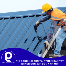 TThi công mái tôn tại TPHCM trọn gói theo m2 