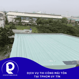 TDịch vụ thi công mái tôn tại TPHCM uy tín