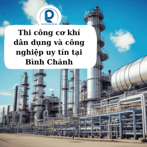 Thi công cơ khí dân dụng và công nghiệp uy tín tại Bình Chánh