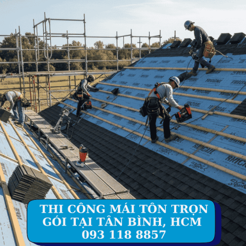 Thi công mái tôn trọn gói tại Tân Bình, HCM